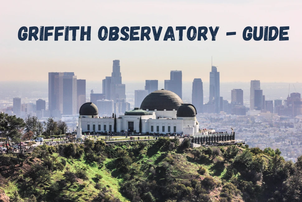 Griffith Observatory Complete Experience